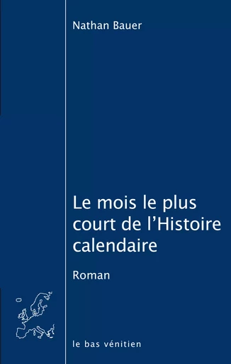 Le mois le plus court de l'Histoire calendaire - Nathan Bauer - le bas vénitien