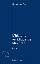 L'histoire véridique de Makhtar