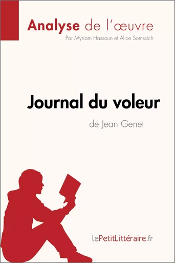 Journal du voleur de Jean Genet (Analyse de l'œuvre) -  lePetitLitteraire, Myriam Hassoun, Alice Somssich - lePetitLitteraire.fr