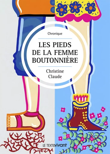 Les pieds de la femme boutonnière - Christine Claude - Le Texte Vivant