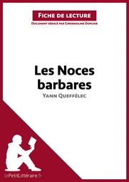 Les Noces barbares de Yann Queffélec (Fiche de lecture)