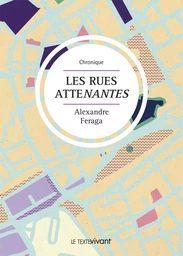 Les rues atteNantes