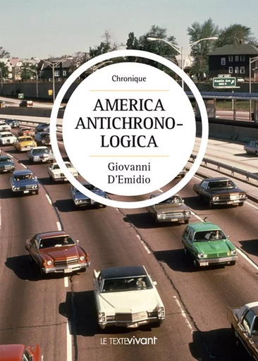 America Antichronologica - Giovanni D'Emidio - Le Texte Vivant