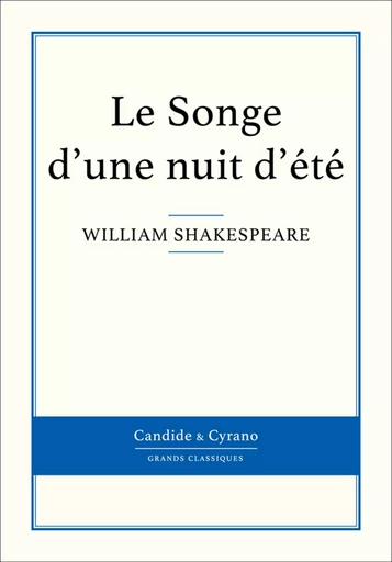 Le Songe d'une nuit d'été - William Shakespeare - Candide & Cyrano