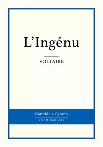 L'Ingénu - Voltaire Voltaire - Candide & Cyrano