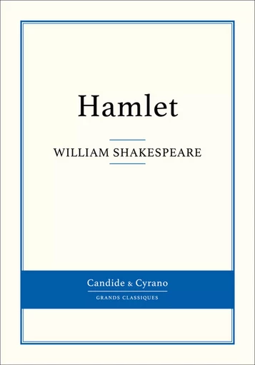 Hamlet - William Shakespeare - Candide & Cyrano