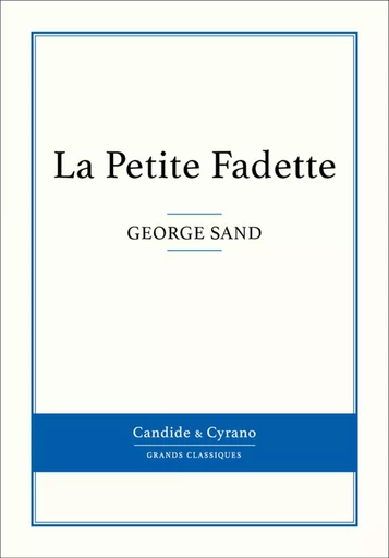 La Petite Fadette - George Sand - Candide & Cyrano