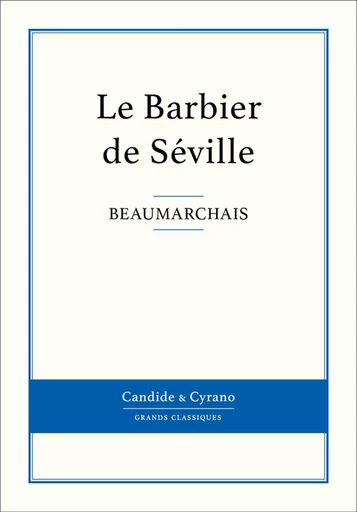 Le Barbier de Séville -  Beaumarchais - Candide & Cyrano