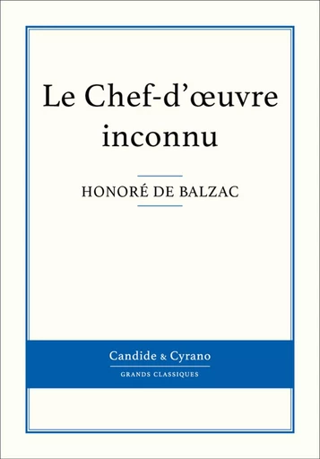 Le Chef-d'oeuvre inconnu - Honoré de Balzac - Candide & Cyrano