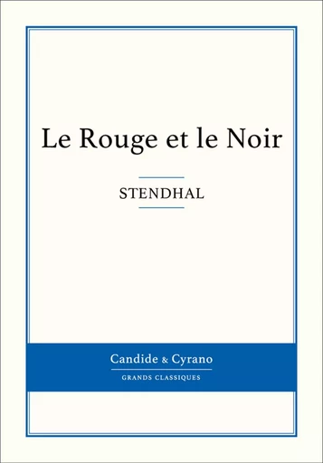 Le Rouge et le Noir - Stendhal Stendhal - Candide & Cyrano