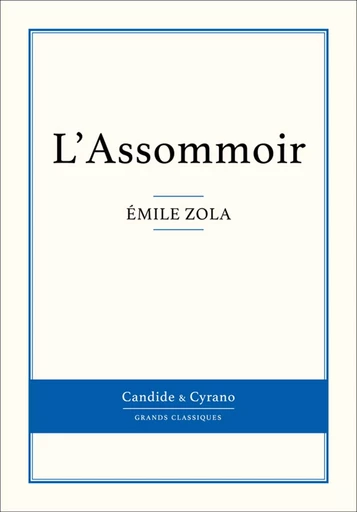 L'Assommoir - Emile Zola - Candide & Cyrano