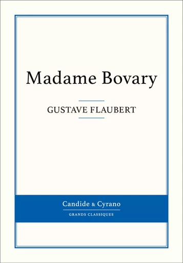 Madame Bovary - Gustave Flaubert - Candide & Cyrano