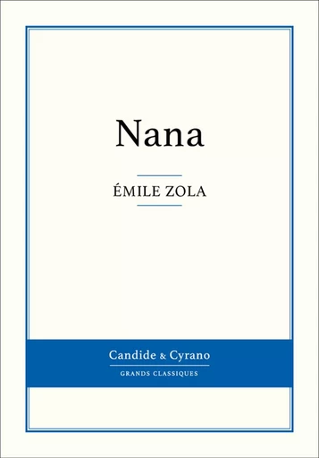 Nana - Emile Zola - Candide & Cyrano