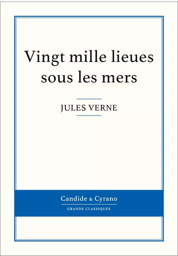 Vingt mille lieues sous les mers - Jules Verne - Candide & Cyrano