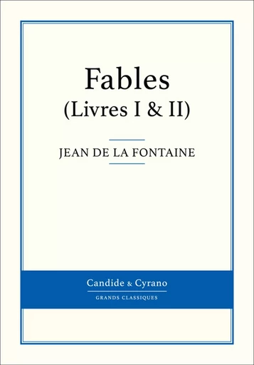 Fables - Jean de La Fontaine - Candide & Cyrano