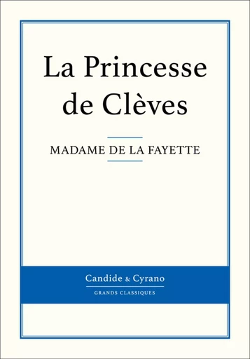 La Princesse de Clèves -  Madame de La Fayette - Candide & Cyrano