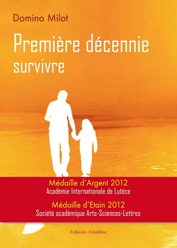 Première décennie - Survivre - Domino Milot - Éditions Amalthée