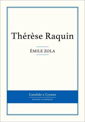 Thérèse Raquin - Emile Zola - Candide & Cyrano