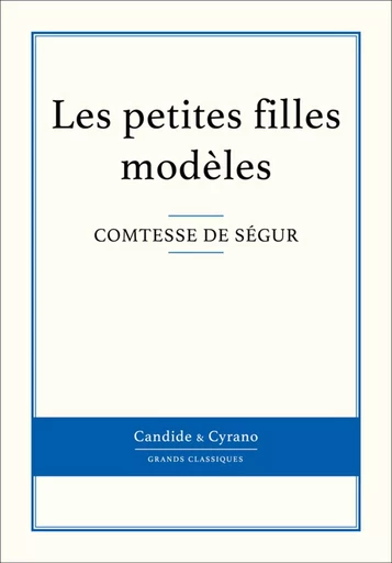 Les petites filles modèles -  Comtesse de Ségur - Candide & Cyrano