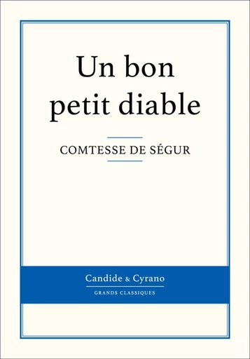 Un bon petit diable -  Comtesse de Ségur - Candide & Cyrano