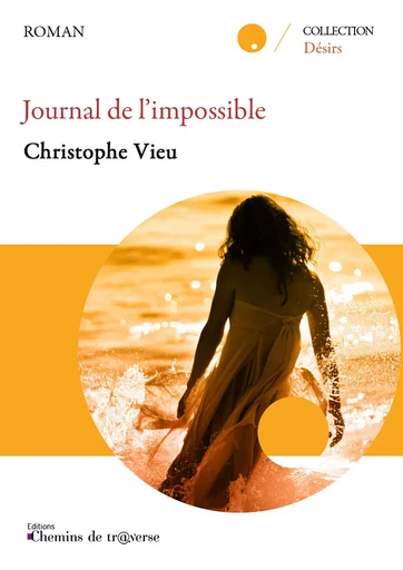 Journal de l'impossible - Christophe Vieu - Chemins de tr@verse