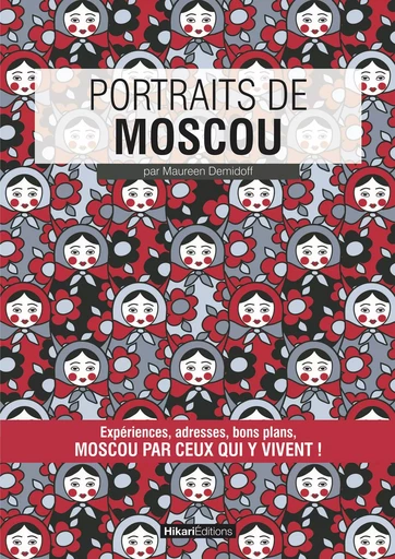 Portraits de Moscou - Maureen Demidoff - Hikari Editions