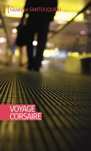 Voyage corsaire - Giuseppe Santoliquido - Ker