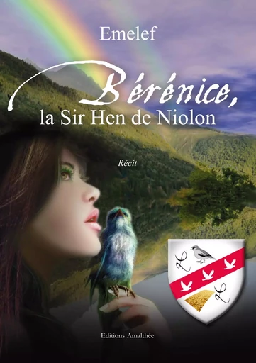 Bérénice, la Sir Hen de Niolon -  Emelef - Éditions Amalthée