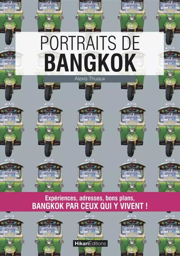 Portraits de Bangkok - Alexis Thuaux - Hikari Editions