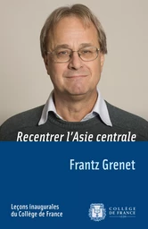 Recentrer l’Asie centrale