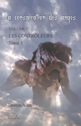 La Conspiration des Anges - Tome 1