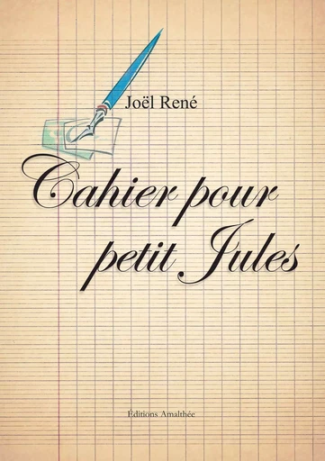 Cahier pour petit Jules - Joël RENE - Éditions Amalthée