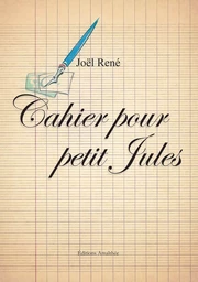 Cahier pour petit Jules