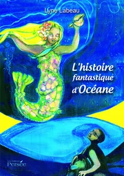 L'histoire fantastique d'Océane