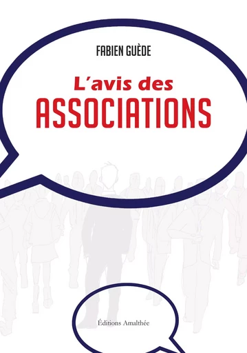 L'avis des associations - Fabien Guède - Éditions Amalthée