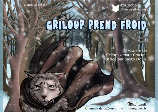 Griloup prend froid - Céline Crochet - Chemins de tr@verse