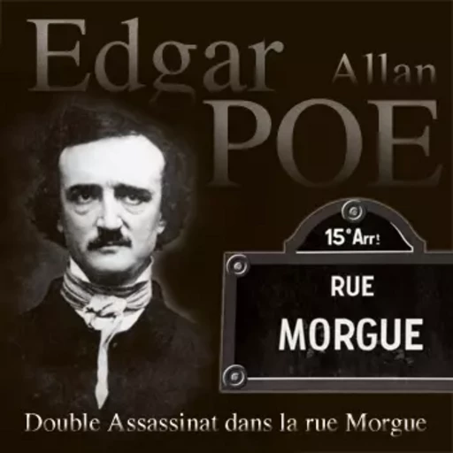 Double Assassinat dans la rue Morgue - Charles Baudelaire, Edgar Allan Poe - Des Oreilles Pour Lire