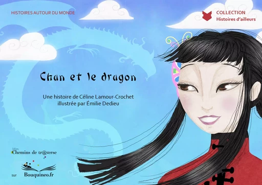 Chan et le dragon - Céline Crochet - Chemins de tr@verse