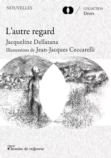 L'autre regard - Jacqueline Dellatana - Chemins de tr@verse