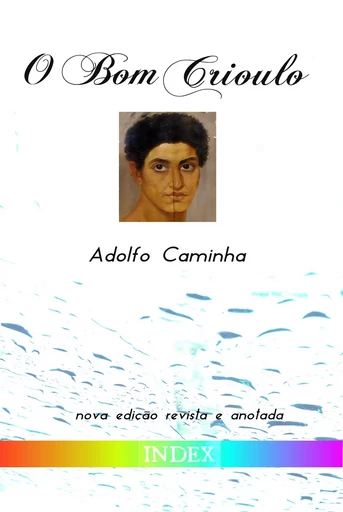 O Bom Crioulo - Adolfo Caminha - INDEX ebooks