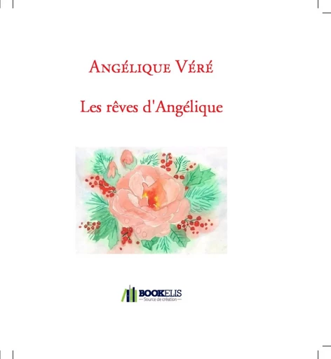 Les rêves d'Angélique - Angélique Véré - Bookelis