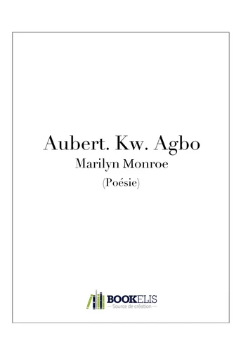 Marilyn Monroe - Aubert Agbo - Bookelis