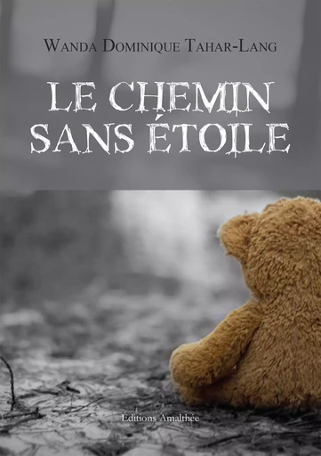 Le chemin sans étoile - Wanda Dominique Tahar-Lang - Éditions Amalthée