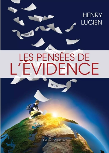 Les pensées de l'évidence - Henry LUCIEN - Éditions Amalthée