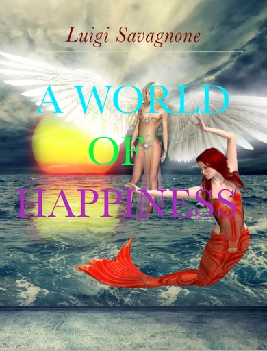 A World of Happiness - Luigi Savagnone - Bookelis