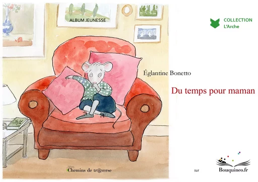 Du temps pour maman - Eglantine Bonetto - Chemins de tr@verse