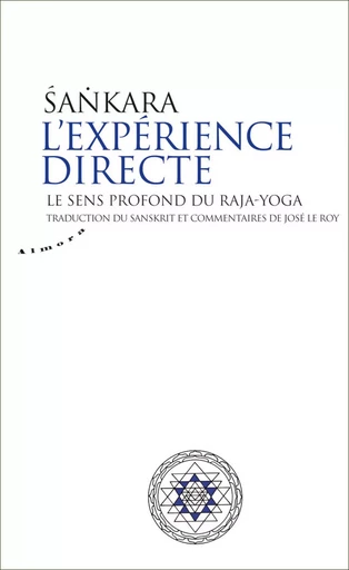 L'expérience directe - Le sens profond du raja-yoga -  Sankara - Dervy