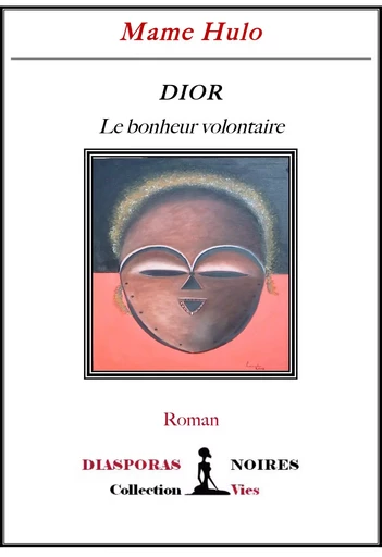 Dior, le bonheur volontaire - Mame Hulo - Diasporas noires