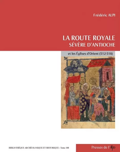 La route royale - Frédéric Alpi - Presses de l’Ifpo