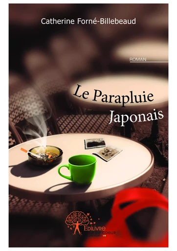 Le Parapluie Japonais - Catherine Forné-Billebeaud - Editions Edilivre